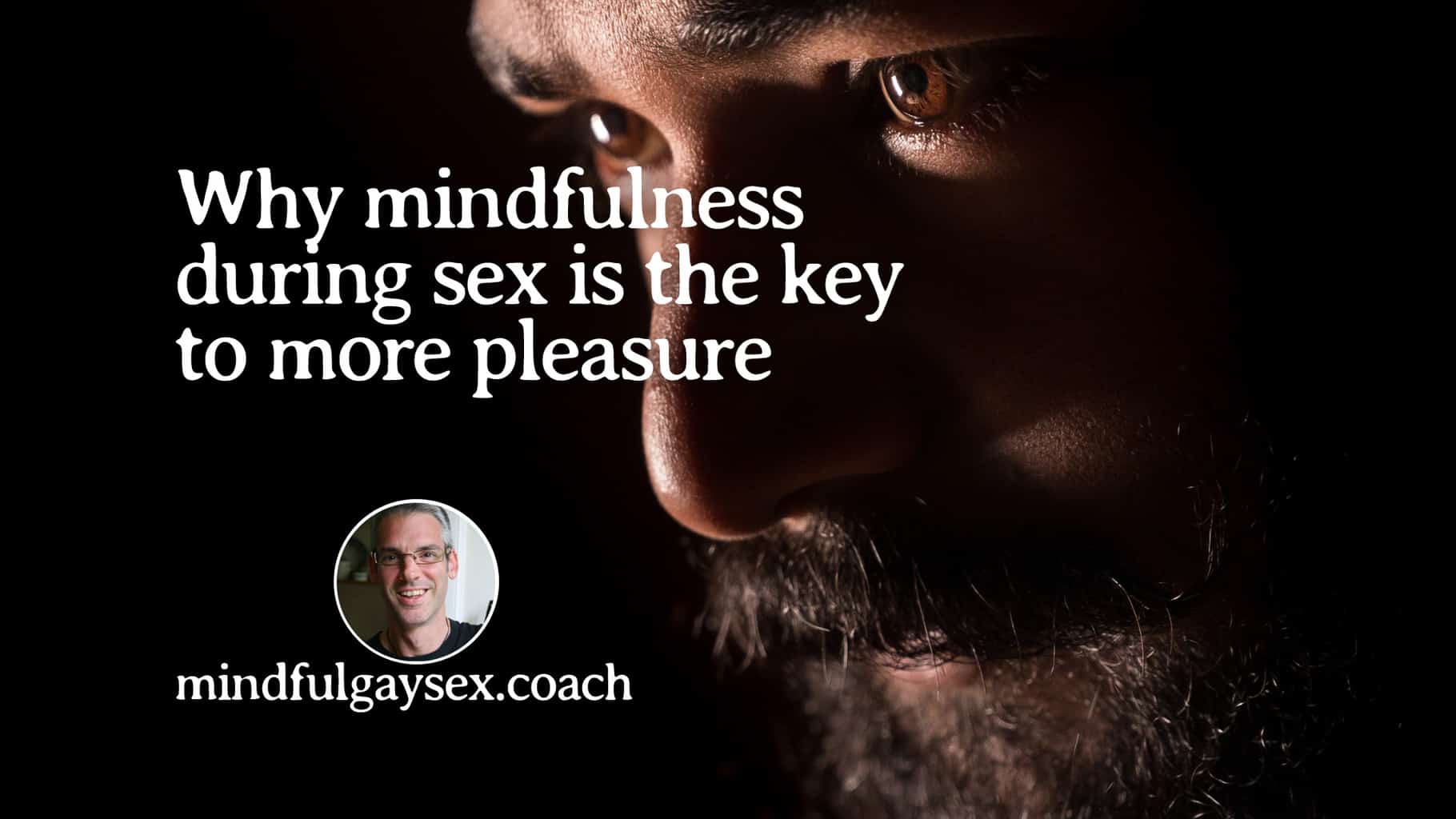 mindful gay sex intimacy coaching UK
